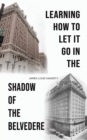 Image for Learning how to let it go in the shadow of the belvedere