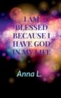 Image for I am Blessed because i have God in my life