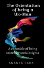 Image for The Orientation of Being a Wo-Man