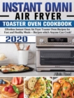 Image for Instant Omni Air Fryer Toaster Oven Cookbook 2020 : Effortless Instant Omni Air Fryer Toaster Oven Recipes for Fast and Healthy Meals - Recipes which Anyone Can Cook!