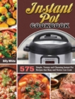 Image for Instant Pot Cookbook : 575 Simple, Yummy and Cleansing Instant Pot Recipes that Busy and Novice Can Cook