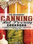 Image for The Beginners&#39; Canning and Preserving Cookbook