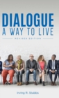 Image for Dialogue : A Way to Live: A Way to Live - Revised Edition