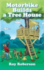 Image for Motorbike Builds a Treehouse