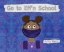 Image for Go to Eff&#39;n School