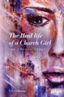 Image for The Real life of a Church Girl, The Untold Story