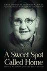 Image for Sweet Spot Called Home: Oakvale, WV: How We Lived and Why It Matters