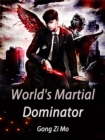 Image for World&#39;s Martial Dominator