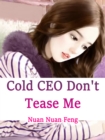 Image for Cold CEO, Don&#39;t Tease Me