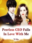 Image for Peerless CEO Falls In Love With Me