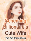 Image for Scheming Billionaire&#39;s Cute Wife