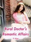 Image for Rural Doctor&#39;s Romantic Affairs