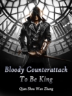 Image for Bloody Counterattack To Be King