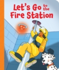 Image for Let&#39;s Go to the Fire Station
