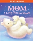 Image for Mom, I Love You So Much
