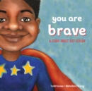 Image for You Are Brave