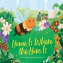 Image for Home Is Where the Hive Is