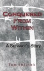 Image for Conquered From Within