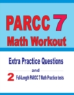 Image for PARCC 7 Math Workout : Extra Practice Questions and Two Full-Length Practice PARCC 7 Math Tests