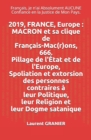 Image for 2019, FRANCE, Europe : MACRON et sa clique de Francais-Mac(r)ons, 666. Pillage de l&#39;Etat et de l&#39;Europe. Spoliation et extorsion des personnes contraires a  leur Politique, leur Religion et leur Dogme