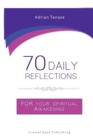 Image for 70 Daily Reflections For Your Spiritual Awakening