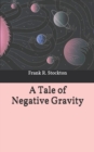 Image for A Tale of Negative Gravity
