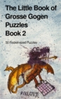 Image for The Little Book of Grosse Gogen Puzzles 2