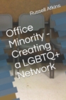 Image for Office Minority - Creating a LGBTQ+ Network