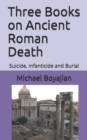 Image for Three Books on Ancient Roman Death