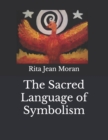 Image for The Sacred Language of Symbolism