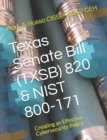 Image for Texas Senate Bill (TXSB) 820 &amp; NIST 800-171 : Creating an Effective Cybersecurity Policy