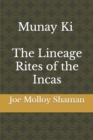 Image for Munay Ki The Lineage Rites of the Incas