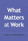 Image for What Matters at Work