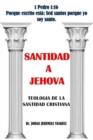 Image for Santidad a Jehova : Teologia de la Santidad Cristiana