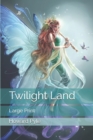 Image for Twilight Land : Large Print