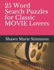 Image for 25 Word Search Puzzles for Classic MOVIE Lovers