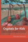 Image for Crystals for Kids : Learn the Names of 17 Rocks and Minerals