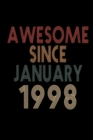 Image for Awesome Since January 1998 : Birthday Gift for 22 Year Old Men and Women