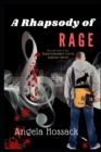 Image for A Rhapsody of Rage : The Fifth Book in the Superintendent Lorrie Sullivan Series