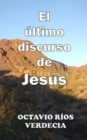 Image for El ultimo discurso de Jesus