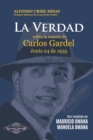 Image for La Verdad sobre la muerte de Carlos Gardel