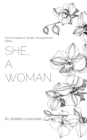 Image for She, A Woman.