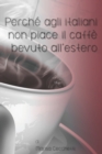 Image for Perche agli italiani non piace il caffe bevuto all&#39;estero