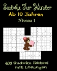 Image for Sudoku Fur Kinder ab 10 Jahren. 400 Sudoku Ratsel mit Losungen. Niveau 1