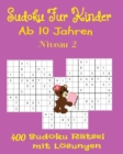 Image for Sudoku Fur Kinder ab 10 Jahren. 400 Sudoku Ratsel mit Losungen. Niveau 2