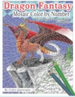 Image for Dragon Fantasy - Mosaic Color by Number -Enchanted Coloring Book for Adults