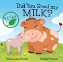 Image for Did You Steal my MILK?