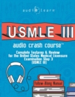 Image for USMLE 3 Audio Crash Course : Complete Test Prep and Review for the United States Medical Licensure Examination Step 3 (USMLE III)
