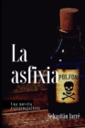 Image for La Asfixia