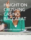 Image for Haight on Crushing Casino Baccarat : Profitable Business Model